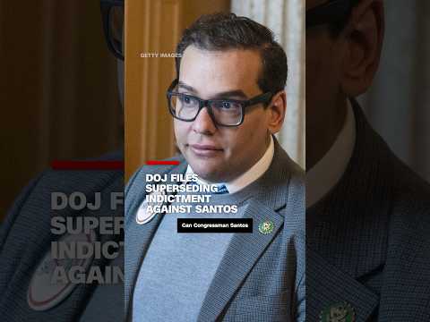 DOJ files superseding indictment against Santos