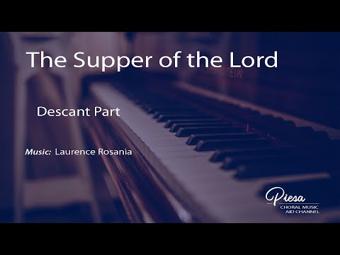 The Supper of the Lord (Laurence Rosania) - Descant
