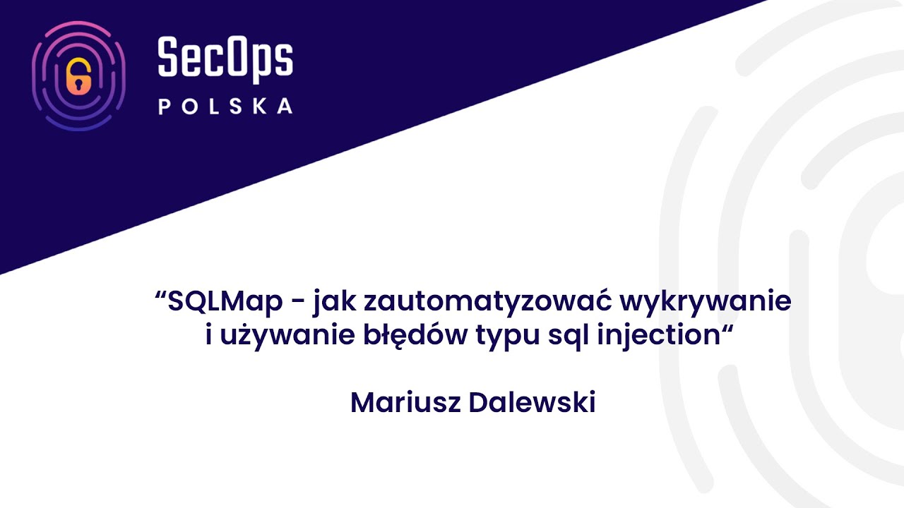 [#80] LT - SQLMap - jak zautomatyzować wykrywanie i używanie błędów typu sql injection - M. Dalewski