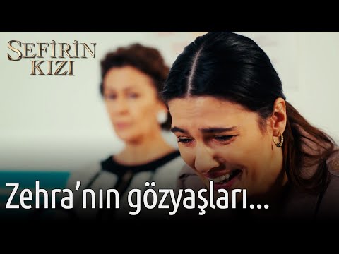 Zehra'nın Gözyaşları... | Sefirin Kızı