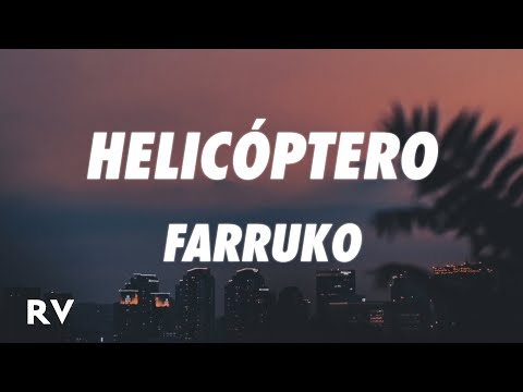 Farruko - Helicóptero (Letra/Lyrics)