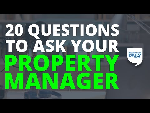 20 Questions to Ask a Prospective Property Manager | BiggerPockets Daily