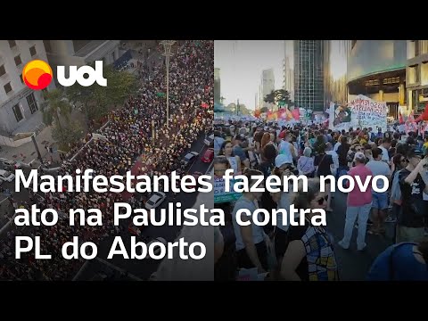 Manifestantes fazem novo ato na Avenida Paulista contra o PL do Aborto