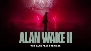 Alan Wake 2 — The Dark Place Trailer | Gamescom Opening Night Live 2023