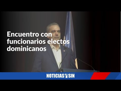 EN VIVO Encuentro con funcionarios electos dominicanos