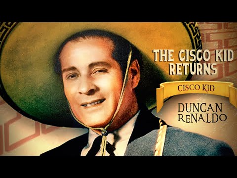 The Cisco Kid Returns'