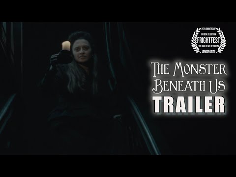 The Monster Beneath Us'