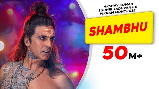 Shambhu – Vikram Montrose Ft Akshay Kumar | Bhakti Song Video HD