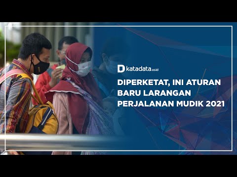 Diperketat, Ini Aturan Baru Larangan Perjalanan Mudik 2021| Katadata Indonesia