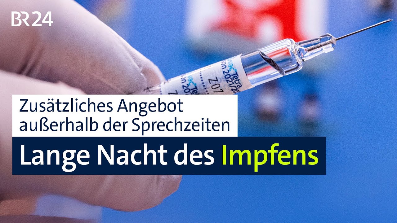 Zusatzangebot: Lange Nacht des Impfens | BR24