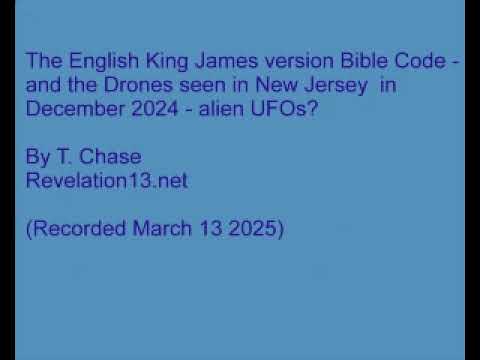 New Jersey Drones of Dec. 2024 (UFOs?), and the King James version English Bible Code