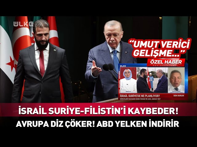 Umut Veren Gelişme: "İsrail Suriye-Filistin'i Kaybeder! Avrupa Diz Çöker! ABD Yelken İndirir” #Haber