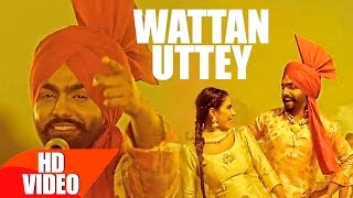 Wattan Uttey - Ammy Virk - Nikka Zaildar