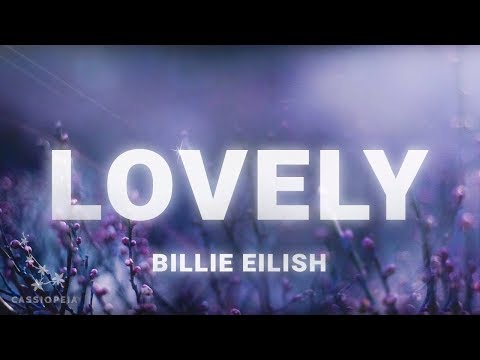 Billie Eilish - Lovely (Lyrics) ft. Khalid
