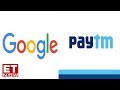 Google Teams Up With Paytm Mall