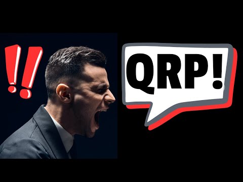 Please Stop Shouting QRP QRP!