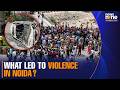 Noida protest: How workers protest for better pay turned violent