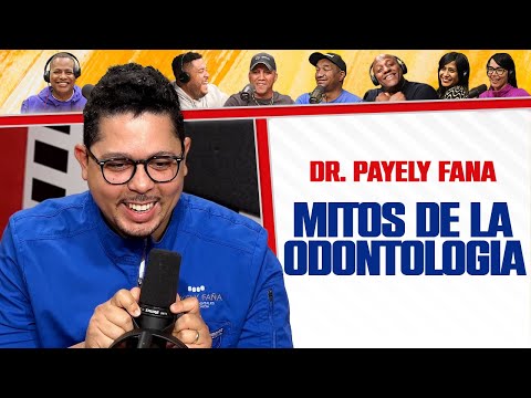 Los MITOS DE LA ODONTOLOGÍA - DR  Payely Faña