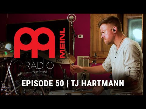 Meinl Radio Podcast - Ep. 50 - TJ Hartmann