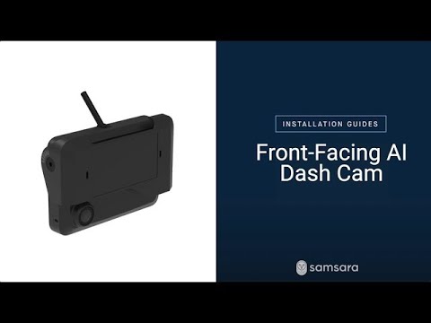 CM33 Samsara Installation Guide: Front Facing AI Dash Cam