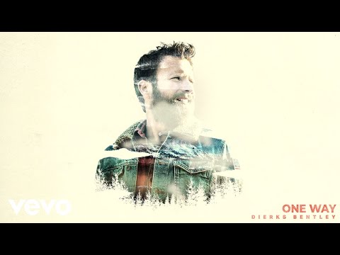 Dierks Bentley - One Way (Audio)