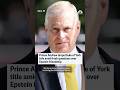 Prince Andrew drops Duke of York title amid fresh questions over Epstein friendship