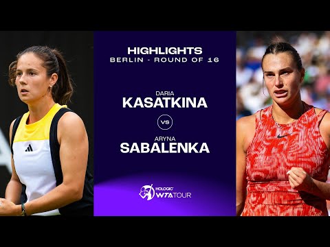 Daria Kasatkina vs. Aryna Sabalenka | 2024 Berlin Round of 16 | WTA Match Highlights