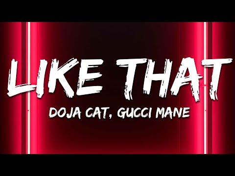 Doja Cat - Like That (Lyrics) ft. Gucci Mane