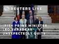 LIVE: Irelands lower house after Prime Minister Leo Varadkar announces resignation