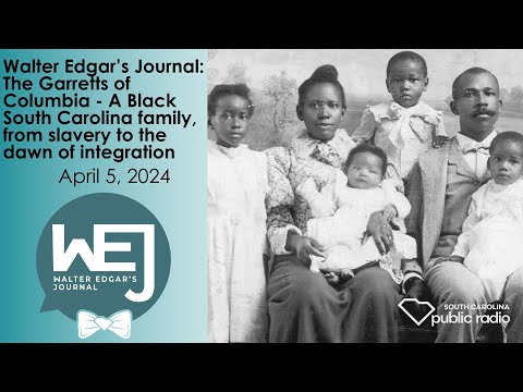 screenshot of youtube video titled The Garretts of Columbia - A Black SC Family | Walter Edgar's Journal Podcast (Reupload)