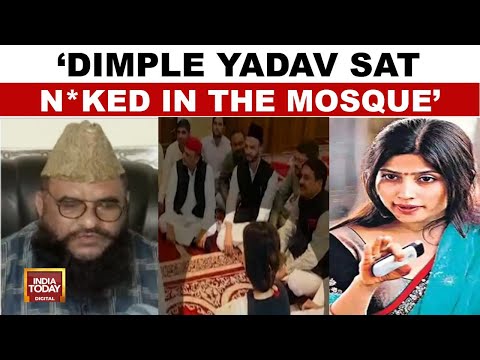 Maulana Rashidi Defiant On 'Vulgar' Jibe At Dimple Yadav, BJP Slams SP's Silence | India Today