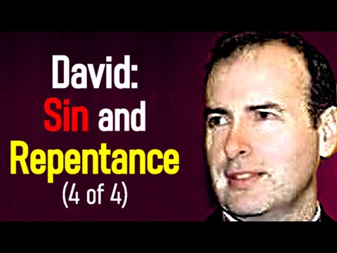 David: Sin and Repentance (4 of 4) - Kenneth Stewart Sermon