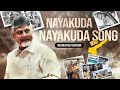 Watch: New Song 'Nayakuda Nayakuda' on Chandrababu