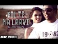 DIL TE NA LAAVI FULL SONG  HAPPY CHAHAL | TERA SAATH | NEW PUNJABI SONGS 2014