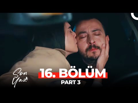 Son Yaz 16. Bölüm Part 3