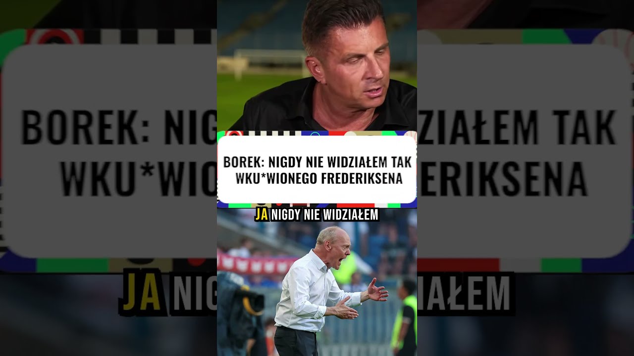 Borek: nie widziałem tak złego frederiksena #shorts