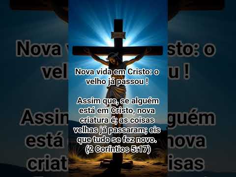 Nova vida em Cristo o velho já passou! #fe #jesus #mensagem #caminhodaverdade #gratidão #bomdiaamor