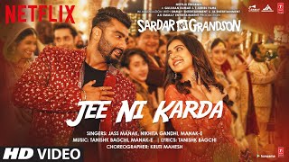 Jee Ni Karda – Jass Manak – Manak E – Nikhita Gandhi (Sardar Ka Grandson) Video HD