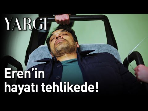 Yargı 25. Bölüm - Eren'in Hayatı Tehlikede!