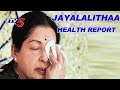 Jaya is improving, say docs; report in HC