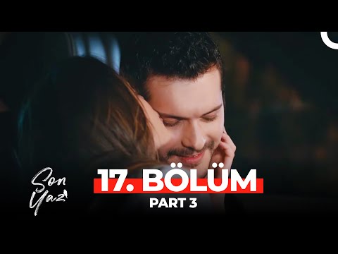 Son Yaz 17. Bölüm Part 3