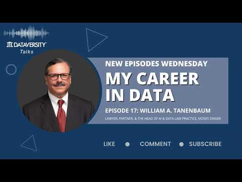 My Career in Data Episode 17: William A. Tanenbaum, Partner, Moses Singer