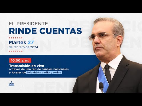 Rendición de Cuentas del Presidente Luis Abinader - 2024.