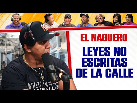 LEYES no escritas DE LA CALLE - El Naguero