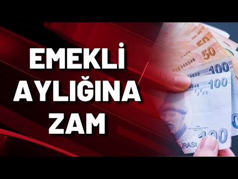 EMEKLİ AYLIĞINA ZAM