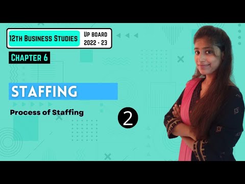 CHAPTER 6 | STAFFING | PART – 2 | BUSINESS STUDIES  12TH UP Board 2022-23