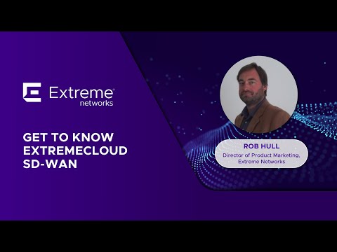 Overview of ExtremeCloud SD-WAN from Extreme Connect 2023