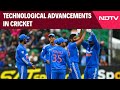 Sports And Tech | Technological Advancements In The World Of Cricket