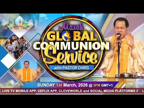 GLOBAL COMMUNION SERVICE WITH PASTOR CHRIS || MARCH 2026