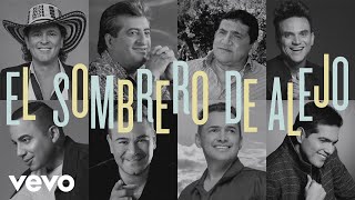 El Sombrero de Alejo (Canción Oficial 51º Festival de la Leyenda Vallenata Homenaje a Carlos Vives)